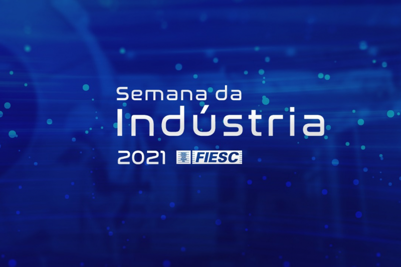 Semana da Indústria 2021