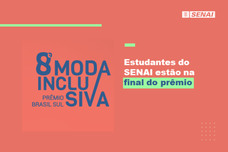 Sete estudantes do SENAI se classificam no Prêmio Brasil Sul de Moda Inclusiva